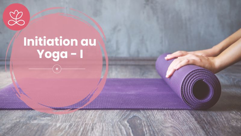 Initiation au Yoga - I