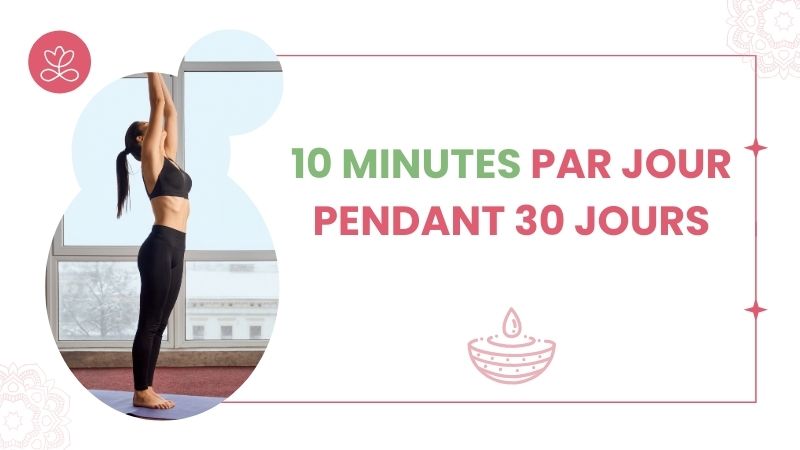 10 minutes par jour pendant 30 jours