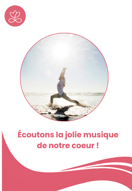 Écoutons la jolie musique de notre coeur !