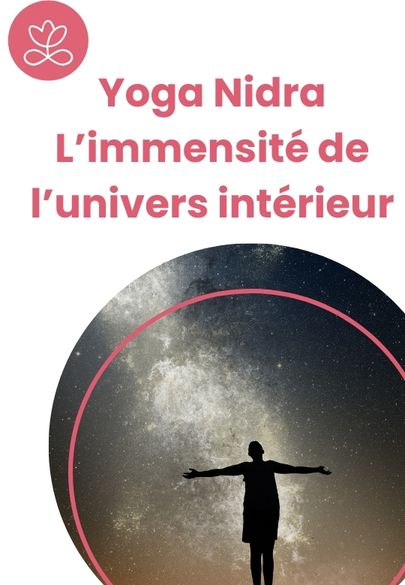 Yoga Nidra - L’immensité de l’univers intérieur