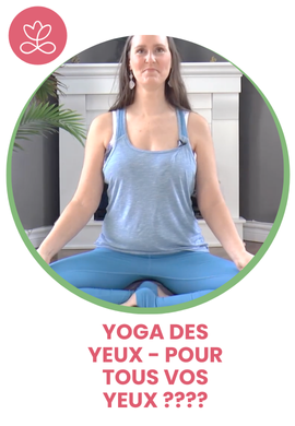 Yoga des yeux - pour tous vos yeux ????