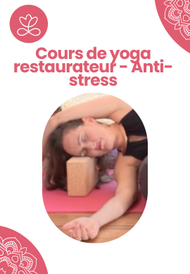 Cours de yoga restaurateur - Anti-stress