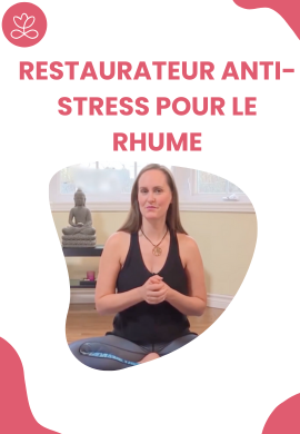 Restaurateur anti-stress pour le rhume