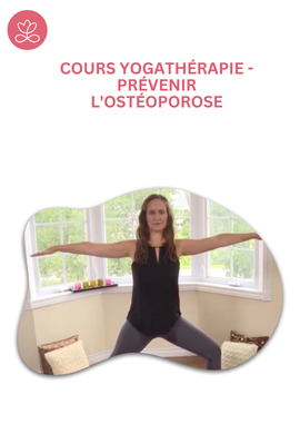 Cours Yogathérapie - Prévenir l'ostéoporose