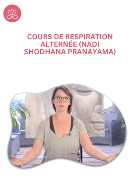 Cours de respiration alternée (Nadi Shodhana Pranayama)