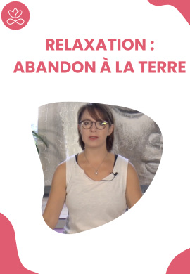 Relaxation : Abandon à la Terre