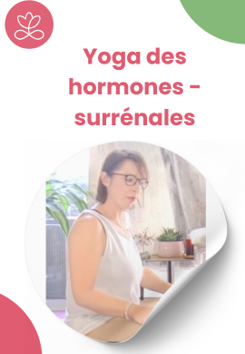 Yoga des hormones - surrénales