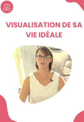 Visualisation de sa vie idéale