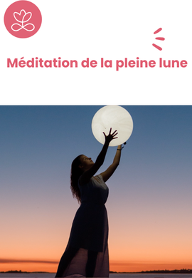 Méditation de la pleine lune