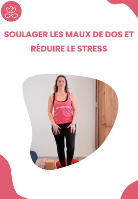 Soulager les maux de dos et réduire le stress