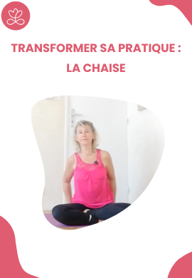 Transformer sa pratique : la chaise