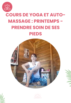 Cours de yoga et auto-massage : Printemps - Prendre soin de ses pieds