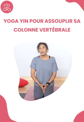 Yoga yin pour assouplir sa colonne vertébrale