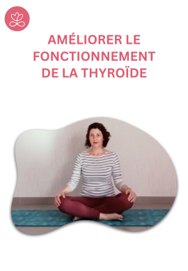 Améliorer le fonctionnement de la thyroïde