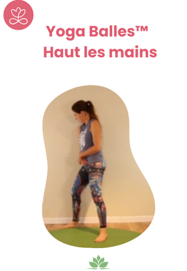 Yoga Balles™️ - Haut les mains