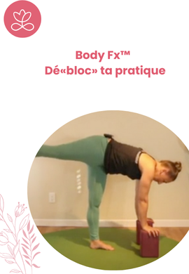 Body Fx™️ - Dé«bloc» ta pratique