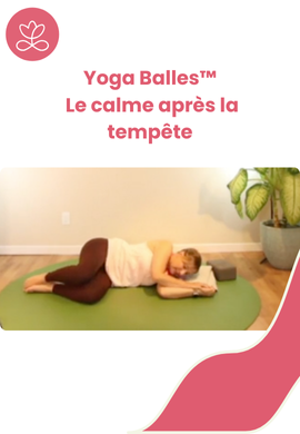 Yoga Balles™️ - Le calme après la tempête