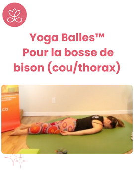 Yoga Balles™️ - Pour la bosse de bison (cou/thorax)