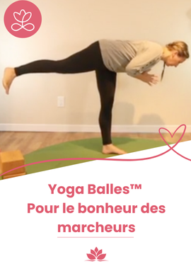 Yoga Balles™️ - Pour le bonheur des marcheurs