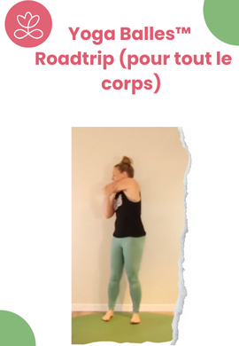 Yoga Balles™️ - Roadtrip (pour tout le corps)