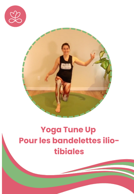 Yoga Tune Up - Pour les bandelettes ilio-tibiales