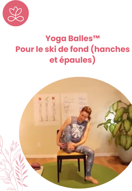 Yoga Balles™️ - Pour le ski de fond (hanches et épaules)