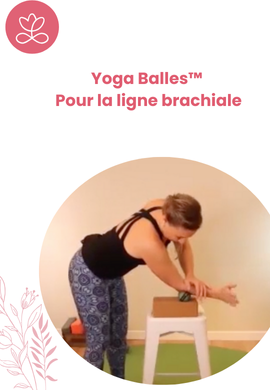 Yoga Balles™️ - Pour la ligne brachiale