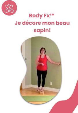 Body Fx™️ - Je décore mon beau sapin!