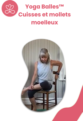 Yoga Balles™️ - Cuisses et mollets moelleux