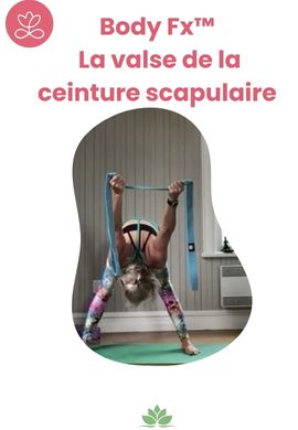 Body Fx™️ - La valse de la ceinture scapulaire