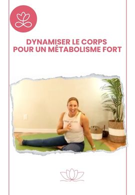 Dynamiser le corps pour un métabolisme fort