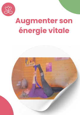 Augmenter son énergie vitale