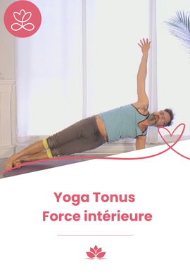 Yoga Tonus - Force intérieure