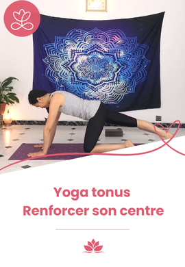 Yoga tonus - renforcer son centre