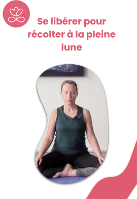 Se libérer pour récolter à la pleine lune