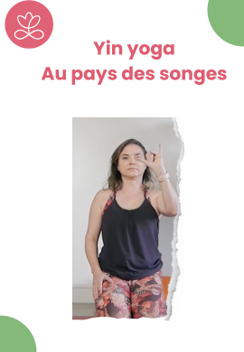 Yin yoga - Au pays des songes