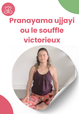 Pranayama ujjayi ou le souffle victorieux