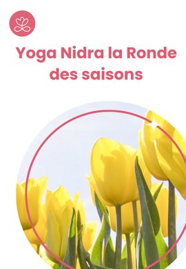 Yoga Nidra la Ronde des saisons