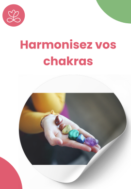 Harmonisez vos chakras