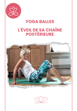 Yoga balles - L'éveil de sa chaîne postérieure