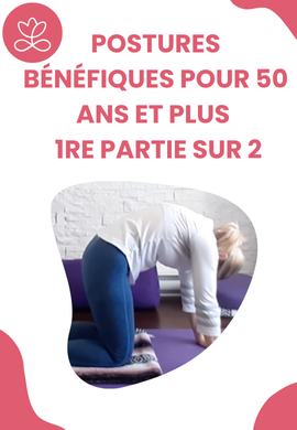 Postures bénéfiques pour 50 ans et plus - 1re partie sur 2