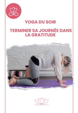 Yoga du soir - Terminer sa journée dans la gratitude