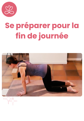 Séance de yoga - Se préparer pour la fin de journée