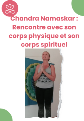 Chandra Namaskar : Rencontre avec son corps physique et son corps spirituel