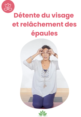 Détente du visage et relâchement des épaules