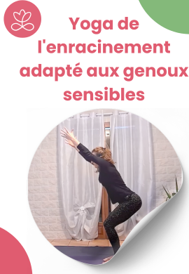 Yoga de l'enracinement adapté aux genoux sensibles