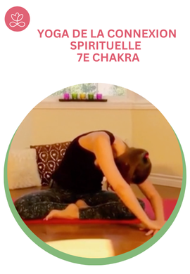 Yoga de la connexion spirituelle - 7e chakra