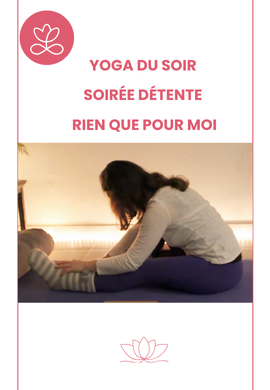 Yoga du soir - Soirée détente rien que pour moi