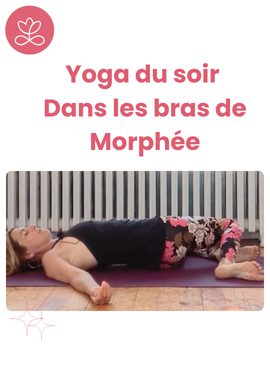 Yoga du soir - Dans les bras de Morphée