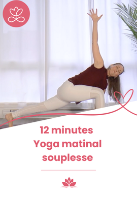 12 minutes -Yoga matinal souplesse